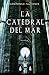 Catedral del mar, La by Ildefonso Falcones