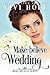 Make-Believe Wedding by Vivi Holt