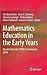 Mathematics Education in the Early Years: Results from the POEM3 Conference, 2016