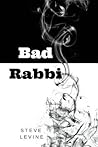 Bad Rabbi by Steve Levine