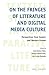 On the Fringes of Literature and Digital Media Culture: Perspectives from Eastern and Western Europe