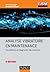 Analyse vibratoire en maintenance - 3e éd. - Surveillance et diagnostic des machines - NP: Surveillance et diagnostic des machines