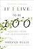 If I Live to Be 100 by Neenah Ellis If I Live to Be 100 by Neenah Ellis
