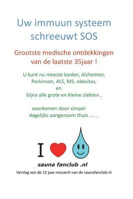 Uw immuun systeem schreewt SOS !: 4 boeken in 1 : Nieuwe vitamine uitgelegd. 2. Hoe hou ik mijn immuun systeem hoog. 3. Fijnstof veroorzaakt 90% van ... wetenschappelijk uitgelegd. (Dutch Edition)