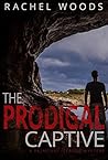 The Prodigal Captive