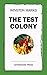 The Test Colony
