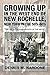 Growing up in the West End of New Rochelle, New York in the 50'S-60'S: My Life, My Neighborhood (Up the West)