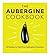 The Aubergine Cookbook by Heather Thomas