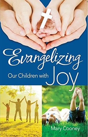 Evangelizing Our Children with Joy (Paperback)
