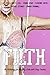 Filth: An Anthology for Naughty Girls with Dirty Desires