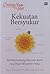 Chicken Soup for the Soul: Kekuatan Bersyukur : 101 Kisah tentang Berterima Kasih yang Dapat Mengubah Hidup