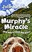 Murphy's Miracle: One Dog's Wild Journey
