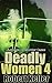 Deadly Women: Volume 4: 18 Shocking Murder Cases