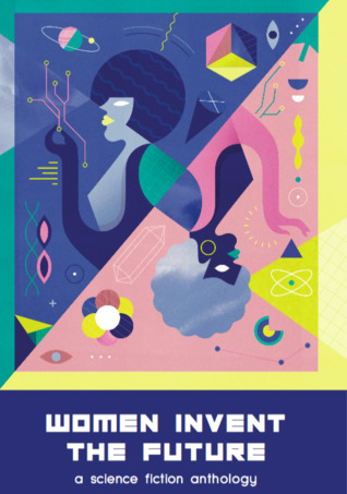 Portada de Women Invent the Future: A Science Fiction Anthology, de Maggie Aderin-Pocock