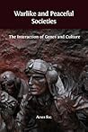 Warlike and Peaceful Societies: The Interaction of Genes and Culture Warlike and Peaceful Societies: The Interaction of Genes and Culture