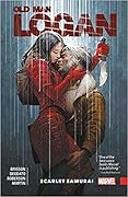 Wolverine: Old Man Logan, Vol. 7: Scarlet Samurai