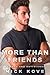 More Than Friends 3 by TT Kove