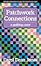 Patchwork Connections: A Quilting Cozy (Volume 4)