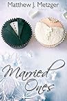 Married Ones by Matthew J. Metzger Married Ones by Matthew J. Metzger
