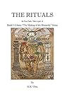 The Rituals Part 1: Book 5 A from; “The Making of the Monarch,” Series