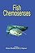 Fish Chemosenses by Klaus Reutter