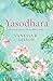 Yasodhara by Vanessa R. Sasson