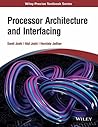 Processor Architecture and Interfacing Processor Architecture and Interfacing
