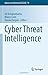 Cyber Threat Intelligence (Advances in Information Security, 70)