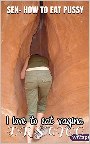 SEX- HOW TO EAT PUSSY (Kindle Edition)