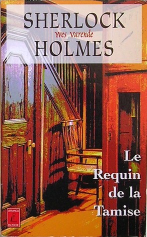 Sherlock Holmes et les agents du Kaiser, tome 1 : Le requin de la Tamise