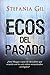Ecos del pasado by Stefania Gil