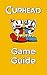 Cuphead Game Guide: Walkthroughs, Tips And Tricks and More!