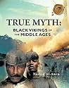 True Myth: Black Vikings of the Middle Ages True Myth: Black Vikings of the Middle Ages