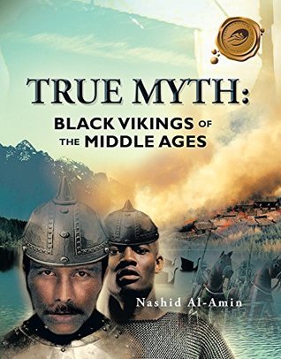 True Myth: Black Vikings of the Middle Ages (Kindle Edition)