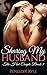 Sharing My Husband: The Hot...