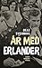 År med Erlander by Olle Svenning