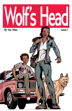 Wolf's Head - An Original Graphic Novel Series by Von Allan