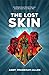 The Lost Skin: A Lethbridge Stewart Spin-off Adventure (Lethbridge-Stewart Spin-off Adventures #1.4)