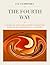 The Fourth Way: A Record of Talks and Answers to Questions Based on the Teaching of G. I. Gurdjieff [revised edition, large format]