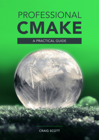 Professional CMake: A Practical Guide (ebook)