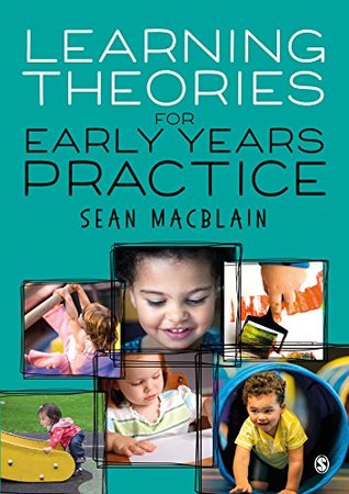 Learning Theories for Early Years Practice (Kindle Edition)