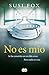 No es mío (Spanish Edition)