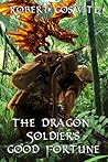 The Dragon Soldier's Good Fortune