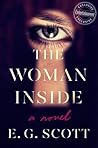 The Woman Inside by E.G.   Scott
