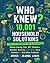 Who Knew? 10,001 Household Solutions: Money-Saving Tips, DIY Cleaners, Kitchen Secrets, and Other Easy Answers to Everyday Problems