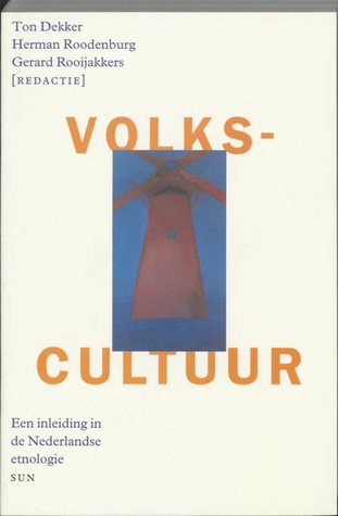 Volkscultuur: een inleiding in de Nederlandse etnologie