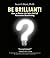 Be Brilliant! How to Master the Sales Skill of Persuasive Que... by Scott O Baird