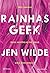 Rainhas Geek