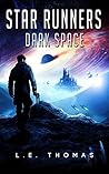 Dark Space (Star Runners #5) Dark Space (Star Runners #5)
