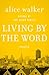 Living by the Word: Essays